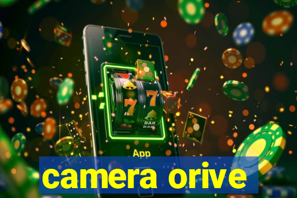 camera orive